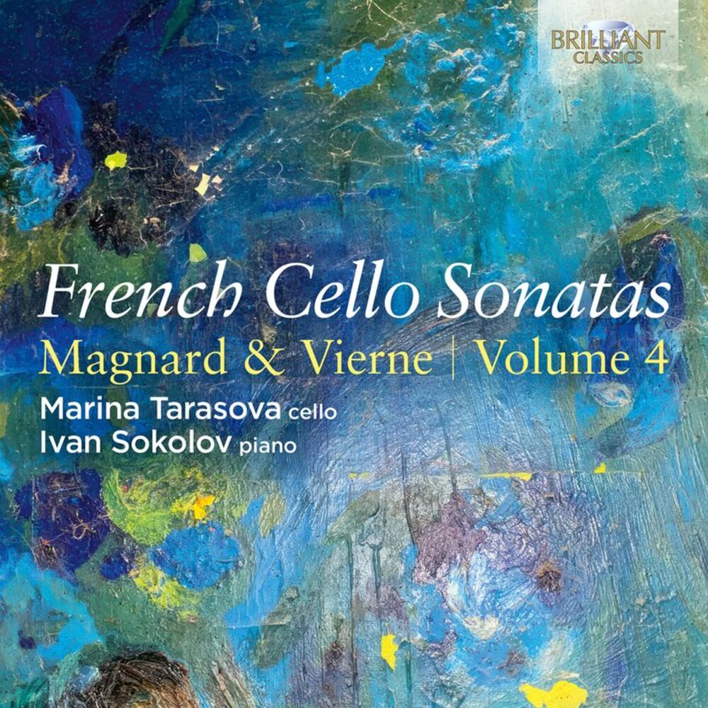 Marina Tarasova - French Cello Sonatas, Vol. 4 - Magnard & Vierne  COMPACT
